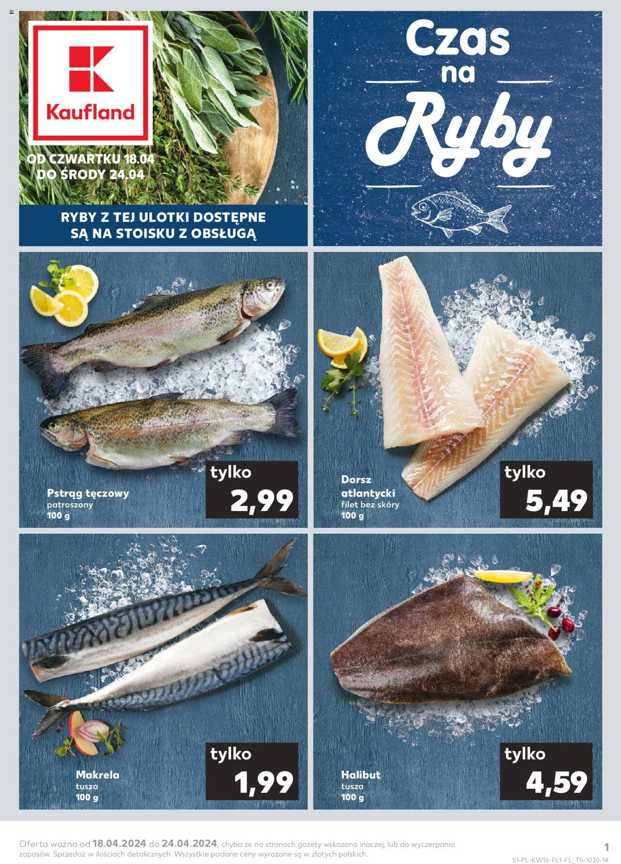 KAUFLAND gazetka Ryby ważna od 18.04.2024 do 24.04.2024 strona 1